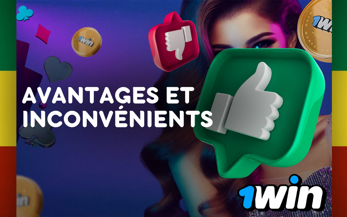 Avantages et inconvénients 1Win