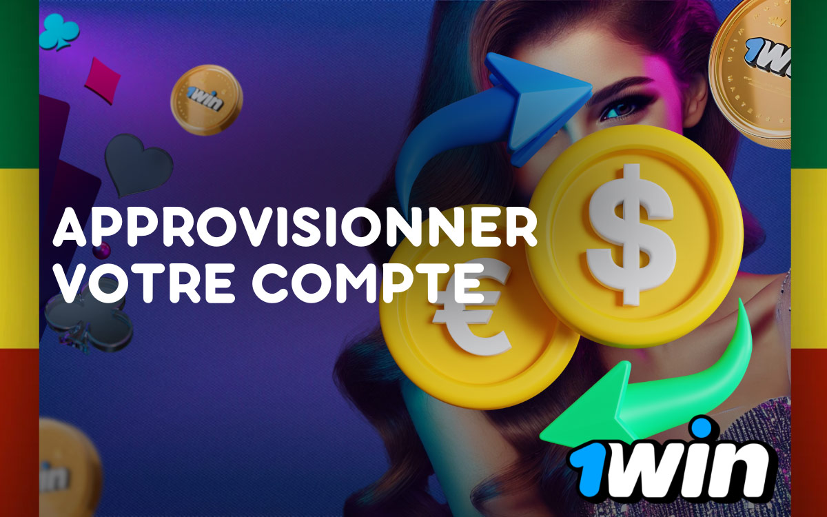 Argent pour déposer 1win