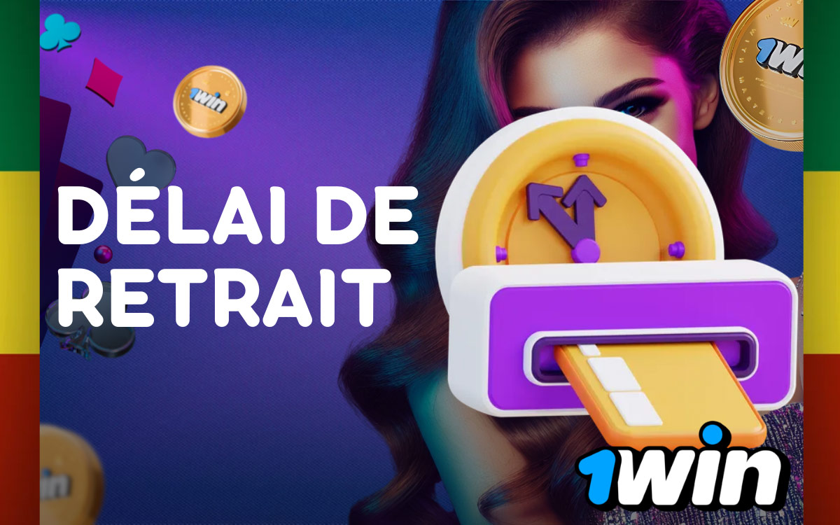 1Win Délai de Retrait